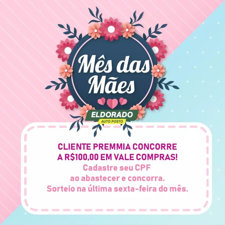 Mês das mães tem mais vantagem no Posto Eldorado!