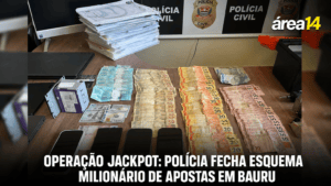 OPERAÇÃO JACKPOT: POLÍCIA FECHA ESQUEMA MILIONÁRIO DE APOSTAS E PRENDE 2 EM BAURU