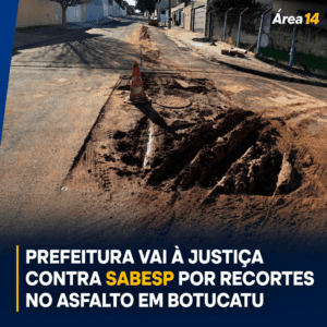 PREFEITURA VAI À JUSTIÇA CONTRA SABESP POR RECORTES NO ASFALTO EM BOTUCATU