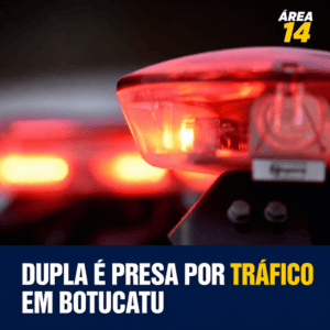 HOMEM ASSUME VENDA DE DROGAS E DIZ QUE AMIGA GUARDAVA ENTORPECENTES; DUPLA É PRESA EM BOTUCATU
