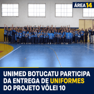 UNIMED BOTUCATU PARTICIPA DA ENTREGA DE UNIFORMES DO PROJETO VÔLEI 10