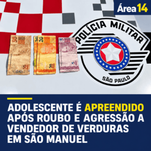 ADOLESCENTE É APREENDIDO SUSPEITO DE AGREDIR E ROUBAR FEIRANTE EM SÃO MANUEL