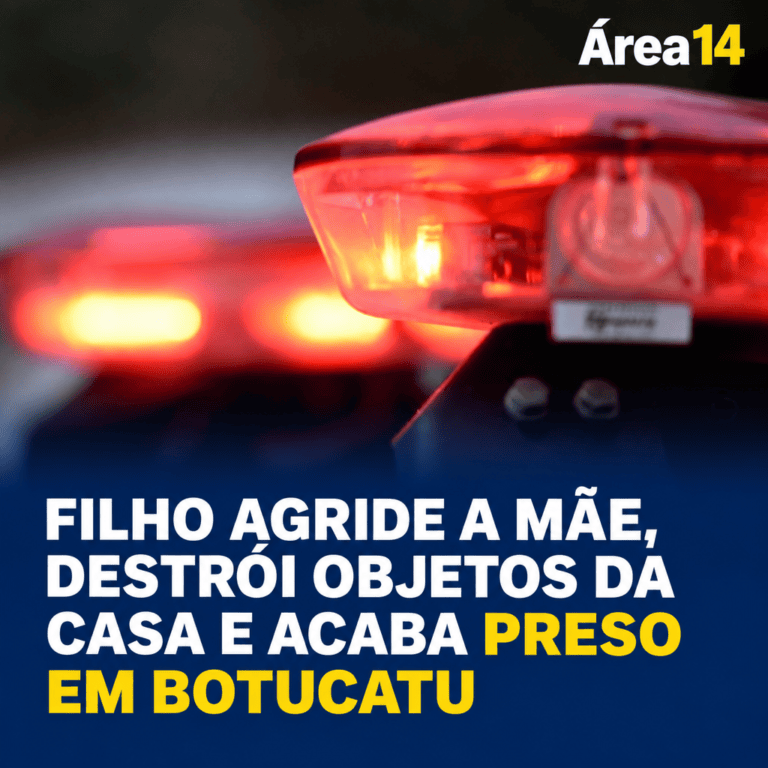 FILHO AGRIDE A MÃE, DESTRÓI OBJETOS DA CASA E ACABA PRESO EM BOTUCATU