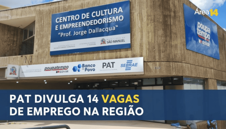 PAT DE SÃO MANUEL DIVULGA NOVAS VAGAS DE EMPREGO EM SÃO MANUEL, BOTUCATU E LENÇÓIS PAULISTA