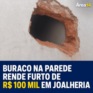 CRIMINOSOS ABREM BURACO EM PAREDE E FURTAM R$ 100 MIL EM JOIAS E RELÓGIOS DE LOJA NO CENTRO DE SÃO MANUEL