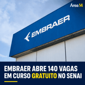 EMBRAER ABRE MAIS DE 140 VAGAS PARA CURSO GRATUITO NO SENAI COM POSSIBILIDADE DE CONTRATAÇÃO