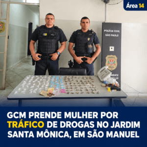 GCM PRENDE MULHER POR TRÁFICO DE DROGAS NO JARDIM SANTA MÔNICA, EM SÃO MANUEL