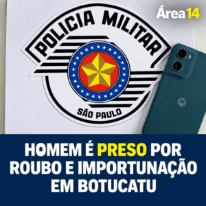 HOMEM É PRESO APÓS ROUBAR CELULAR E IMPORTUNAR SEXUALMENTE ADOLESCENTE EM BOTUCATU