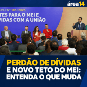 PERDÃO DE DÍVIDAS E NOVO TETO DO MEI: ENTENDA O QUE MUDA