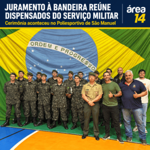 SÃO MANUEL REALIZA CERIMÔNIA DE JURAMENTO À BANDEIRA COM DISPENSADOS DO SERVIÇO MILITAR