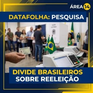 PESQUISA REVELA DIVISÃO DOS BRASILEIROS SOBRE REELEIÇÃO PRESIDENCIAL
