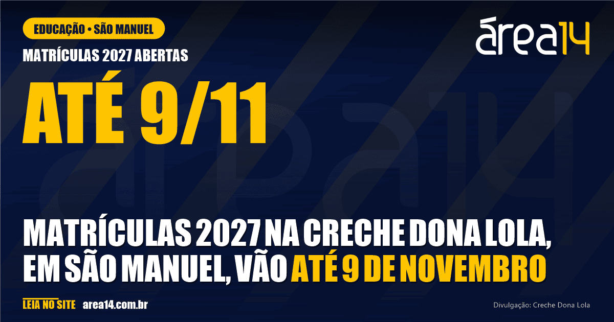 Matrículas 2027 na Creche Dona Lola, em São Manuel, vão até 9 de novembro