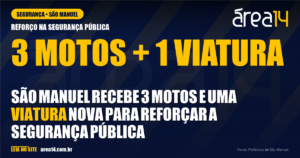 São Manuel recebe 3 motos e uma viatura nova para reforçar a segurança pública